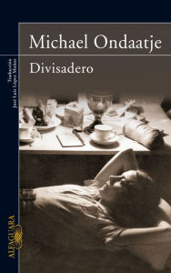 Title: Divisadero (Spanish Edition), Author: Michael Ondaatje