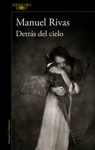 Title: Détras del cielo / Behind the Sky, Author: Manuel Rivas