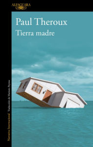 Title: Tierra madre, Author: Paul Theroux
