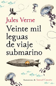 Title: Veinte mil leguas de viaje submarino / Twenty Thousand Leagues Under the Sea, Author: Jules Verne