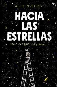 Title: Hacia las estrellas / Towards the Stars, Author: Alex Riveiro