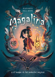 Title: Magalina y el bosque de los animales mágicos / Magalina and the Magical Animal Forest, Author: Sylvia Douye