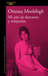 Ebook download kostenlos pdf Mi ano de descanso y relajacion / My Year of Rest and Relaxation 9788420434896