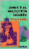 Title: James y el melocotón gigante (James and the Giant Peach), Author: Roald Dahl