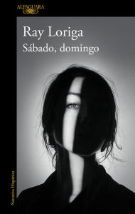 Title: Sábado, Domingo / Saturday, Sunday, Author: Ray Loriga