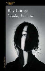 Title: Sábado, domingo, Author: Ray Loriga