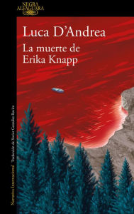 Title: La muerte de Erika Knapp / The Death of Erika Knapp, Author: Luca D'Andrea