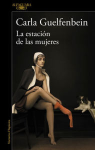 Title: La estación de las mujeres / The Women's Station, Author: Carla Guelfenbein