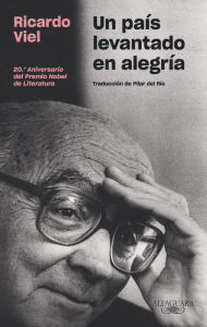 Title: Un país levantado en alegría, Author: Ricardo Viel