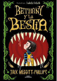 Title: Bethany y la Bestia 1 - Bethany y la Bestia, Author: Jack Meggitt-Phillips