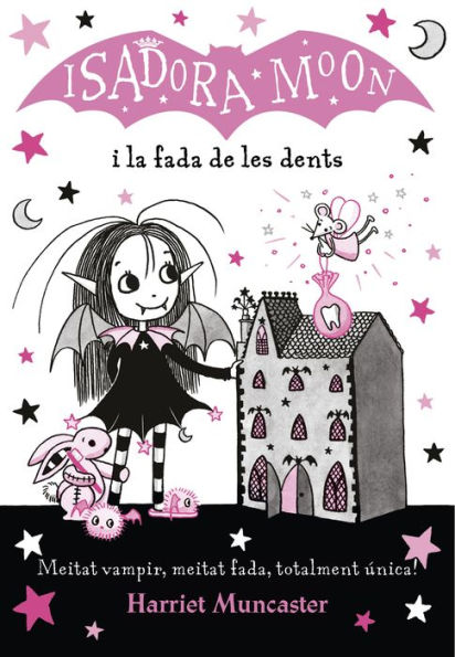 La Isadora Moon 10 - La Isadora Moon i la fada de les dents: Un llibre màgic!