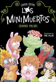 Title: Los Minimuertos 2 - Criando malvas, Author: Ledicia Costas