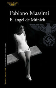 Title: El ángel de Múnich, Author: Fabiano Massimi