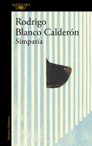 Title: Simpatía (Spanish Edition), Author: Rodrigo Blanco Calderón