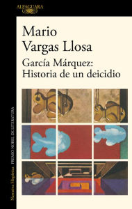 Title: García Márquez: historia de un deicidio / Garcia Marquez: Story of a Deicide, Author: Mario Vargas Llosa