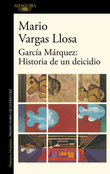 García Márquez: historia de un deicidio / Garcia Marquez: Story of a Deicide