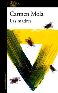 Title: Las madres / The Mothers, Author: Carmen Mola