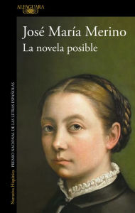 Title: La novela posible / The Possible Novel, Author: José María Merino