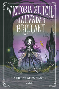 La Victoria Stitch 1 - Malvada i brillant: Un llibre màgic de l'univers de la Isadora Moon!