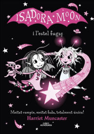 Title: La Isadora Moon i l'estel fugaç (Grans històries de la Isadora Moon 4): Un llibre màgic!, Author: Harriet Muncaster