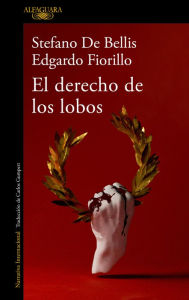 Title: El derecho de los lobos / The Right of Wolves, Author: Stefano De Bellis