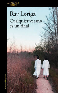 Title: Cualquier verano es un final, Author: Ray Loriga