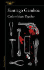 Colombian Psycho (Spanish Edition)