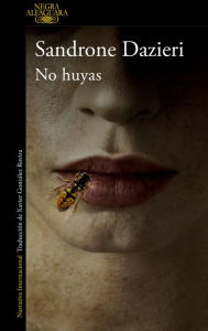 Title: No huyas, Author: Sandrone Dazieri