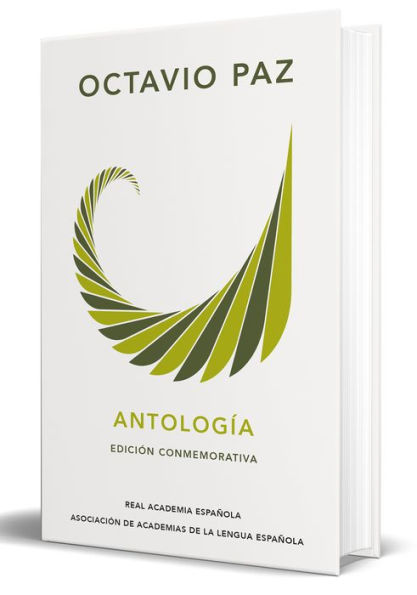 Octavio Paz. Antología (Edición conmemorativa) / Octavio Paz. Anthology. (Commem orative Edition)