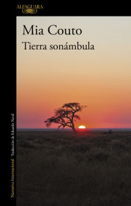 Title: Tierra sonámbula, Author: Mia Couto