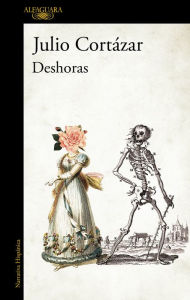 Title: Deshoras / Unreasonable Hours, Author: Julio Cortázar