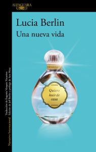 Title: Una nueva vida, Author: Lucia Berlin