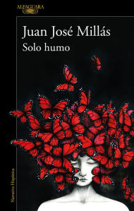 Title: Solo humo / Just Smoke, Author: Juan José Millás