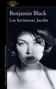 Title: Las hermanas Jacobs, Author: Benjamin Black