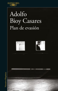 Title: Plan de evasión, Author: Adolfo Bioy Casares