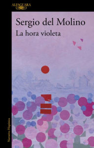 Title: La hora violeta / The Violet Hour, Author: Sergio del Molino