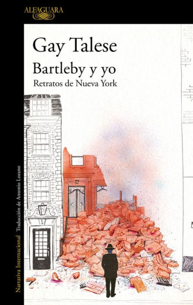 Bartleby y yo: Retratos de Nueva York / Bartleby and Me: Reflections of an Old S crivener