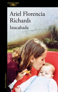 Title: Inacabada / Unfinished, Author: ARIEL FLORENCIA RICHARDS