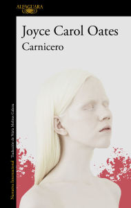 Title: Carnicero / Butcher, Author: Joyce Carol Oates