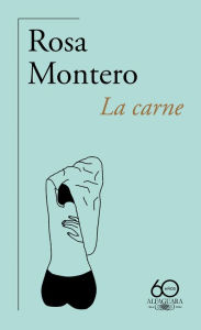 Free book of common prayer download La carne (60 aniversario de Alfaguara) / The Flesh 9788420478210 (English literature)