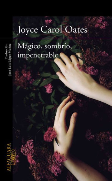 Mágico, sombrío, impenetrable / Lovely, Dark, Deep