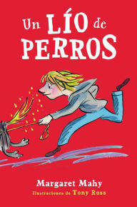 Title: Un lío de perros, Author: Margaret Mahy