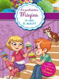 Title: La pastisseria màgica 2 - La Meg al rescat: Amb receptes de l'Alma Obregón, Author: Alessandra Berello