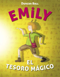 Title: Emily y el tesoro mágico (Emily 3), Author: Duncan Ball