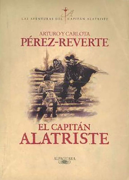 El Capitan Alatriste (Captain Alatriste Series #1) / Edition 1