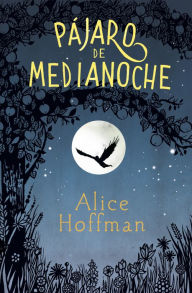 Title: Pájaro de medianoche, Author: Alice Hoffman