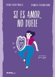Title: Si es amor, no duele (Colección #BlackBirds), Author: Pamela Palenciano