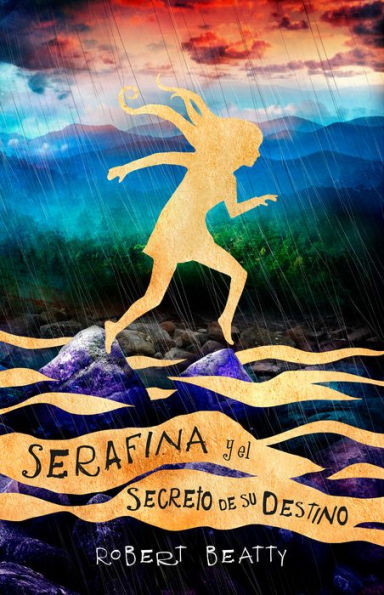 Serafina y el secreto de su destino (Serafina 3)/ Serafina and the Splintered Heart