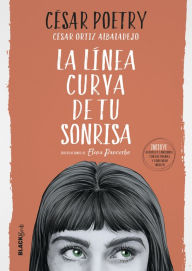 Title: La línea curva de tu sonrisa (Colección #BlackBirds), Author: César Poetry