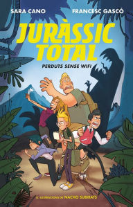 Title: Juràssic Total 1 - Perduts sense wifi, Author: Sara Cano Fernández